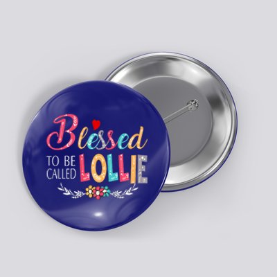 Blessed To Be Called Lollie Colorful Art Button