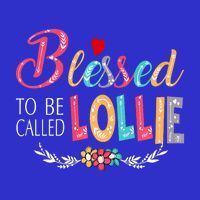 Blessed To Be Called Lollie Colorful Art Button