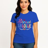 Blessed To Be Called Lollie Colorful Art Womens T-Shirt