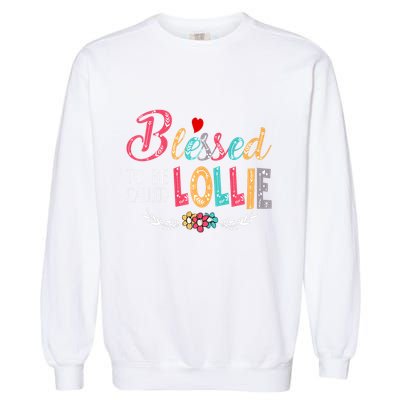 Blessed To Be Called Lollie Colorful Art Garment-Dyed Sweatshirt