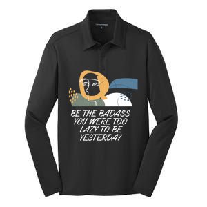 Be The Badass Inspirational Confidence Motivational Quote Gift Silk Touch Performance Long Sleeve Polo