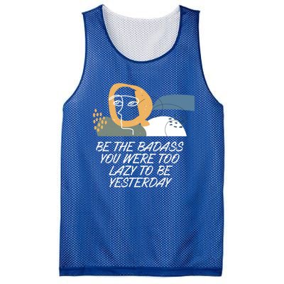 Be The Badass Inspirational Confidence Motivational Quote Gift Mesh Reversible Basketball Jersey Tank