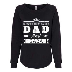 Blessed To Be Called Dad And Saba Grandpa Gift Womens California Wash Sweatshirt