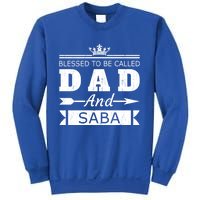 Blessed To Be Called Dad And Saba Grandpa Gift Sweatshirt