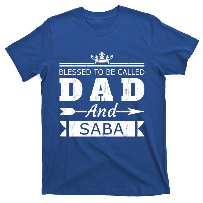 Blessed To Be Called Dad And Saba Grandpa Gift T-Shirt