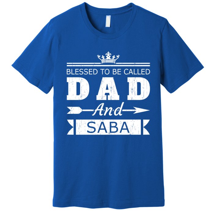 Blessed To Be Called Dad And Saba Grandpa Gift Premium T-Shirt