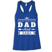 Blessed To Be Called Dad And Saba Grandpa Gift Women's Racerback Tank