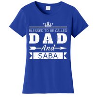 Blessed To Be Called Dad And Saba Grandpa Gift Women's T-Shirt