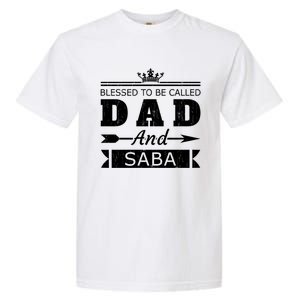 Blessed To Be Called Dad And Saba Grandpa Gift Garment-Dyed Heavyweight T-Shirt