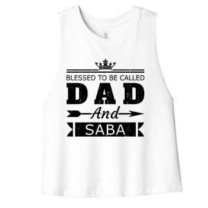 Blessed To Be Called Dad And Saba Grandpa Gift Women's Racerback Cropped Tank