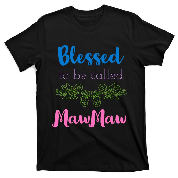 Blessed To Be Called Mawmaw MotherS Day T-Shirt