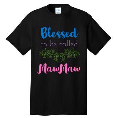 Blessed To Be Called Mawmaw MotherS Day Tall T-Shirt