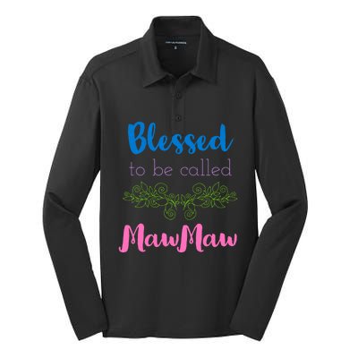 Blessed To Be Called Mawmaw MotherS Day Silk Touch Performance Long Sleeve Polo