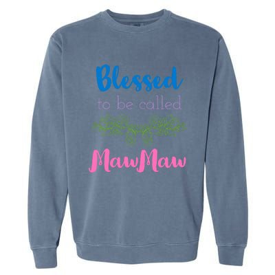 Blessed To Be Called Mawmaw MotherS Day Garment-Dyed Sweatshirt