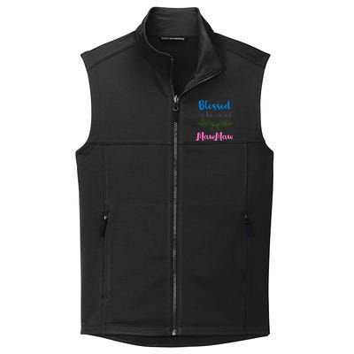 Blessed To Be Called Mawmaw MotherS Day Collective Smooth Fleece Vest