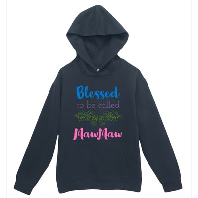 Blessed To Be Called Mawmaw MotherS Day Urban Pullover Hoodie