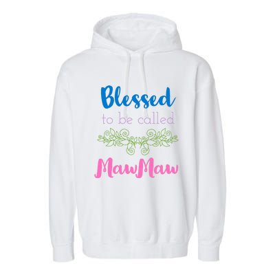 Blessed To Be Called Mawmaw MotherS Day Garment-Dyed Fleece Hoodie