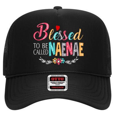 Blessed To Be Called Naenae Colorful Art High Crown Mesh Back Trucker Hat