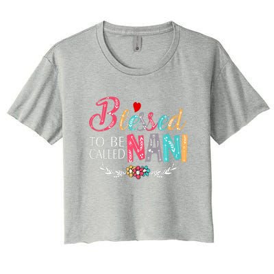 Blessed To Be Called Nani Colorful Art Women's Crop Top Tee