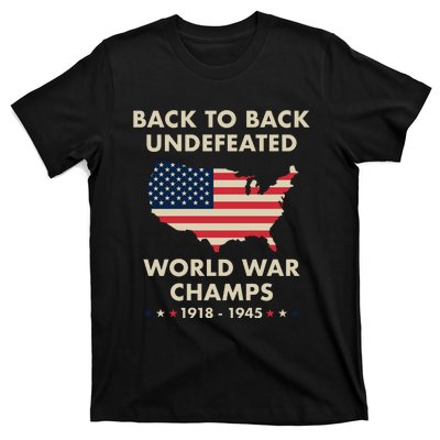 Back To Back Undefeated World War Champs T-Shirt