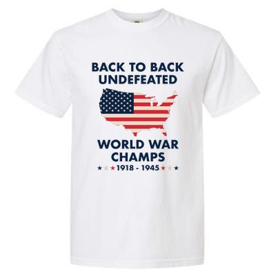 Back To Back Undefeated World War Champs Garment-Dyed Heavyweight T-Shirt