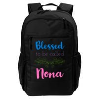 Blessed To Be Called Nona MotherS Day Daily Commute Backpack