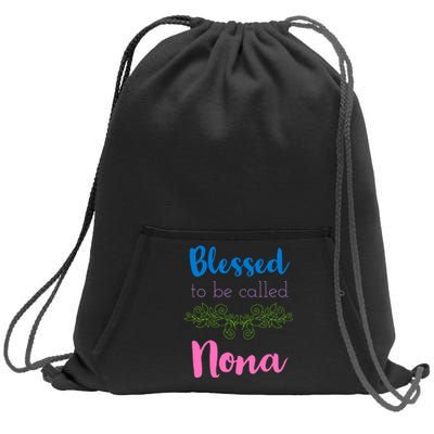 Blessed To Be Called Nona MotherS Day Sweatshirt Cinch Pack Bag