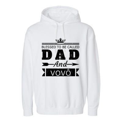 Blessed To Be Called Dad And Vovo Grandpa Cute Gift Garment-Dyed Fleece Hoodie