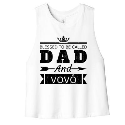 Blessed To Be Called Dad And Vovo Grandpa Cute Gift Women's Racerback Cropped Tank