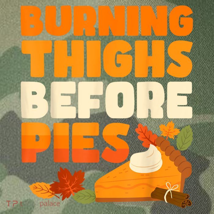 Burning Thighs Before Pies Thanksgiving Turkey Running Trot Legacy Tie Dye Trucker Hat