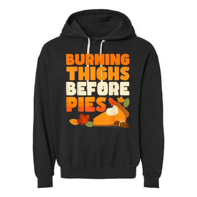 Burning Thighs Before Pies Thanksgiving Turkey Running Trot Garment-Dyed Fleece Hoodie