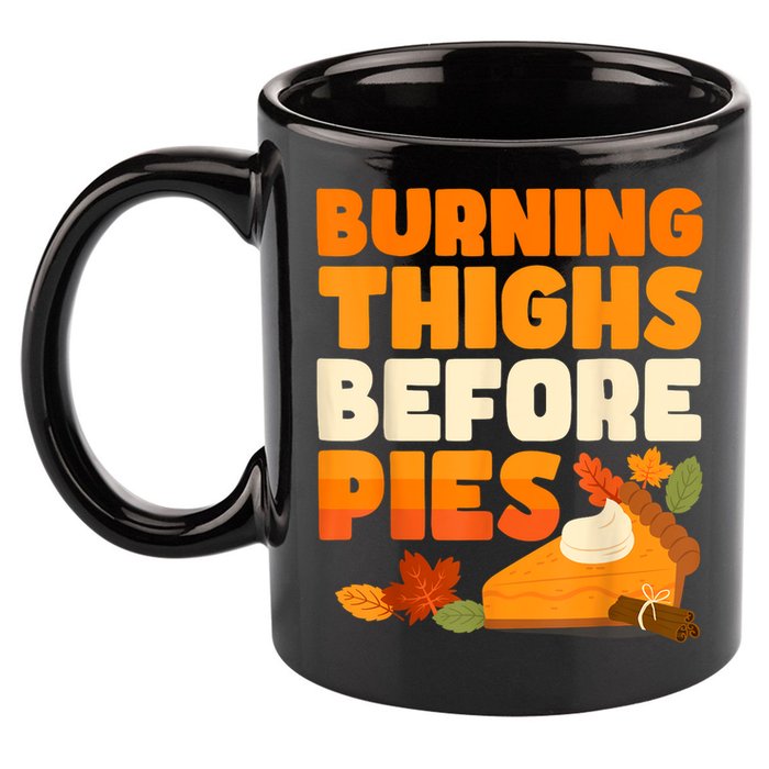 Burning Thighs Before Pies Thanksgiving Turkey Running Trot 11oz C Handle Ceramic Mug