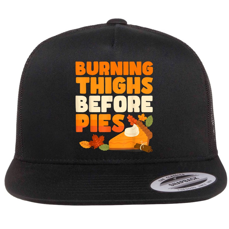 Burning Thighs Before Pies Thanksgiving Turkey Running Trot Flat Bill Trucker Hat