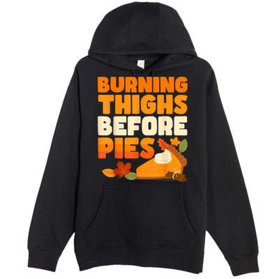 Burning Thighs Before Pies Thanksgiving Turkey Running Trot Premium Pullover Hoodie