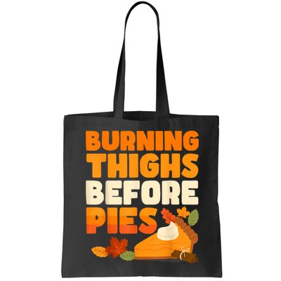 Burning Thighs Before Pies Thanksgiving Turkey Running Trot Bag