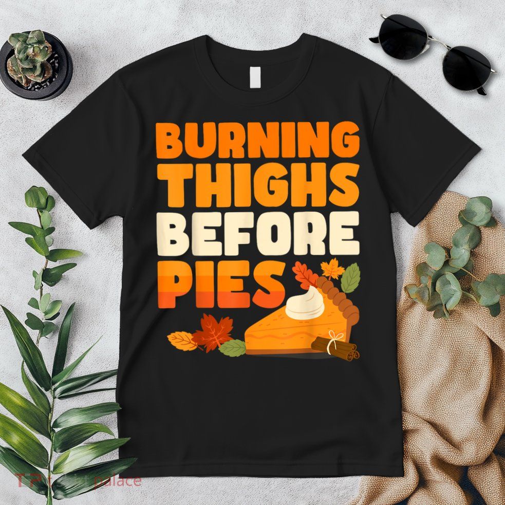 Burning Thighs Before Pies Thanksgiving Turkey Running Trot Premium T-Shirt