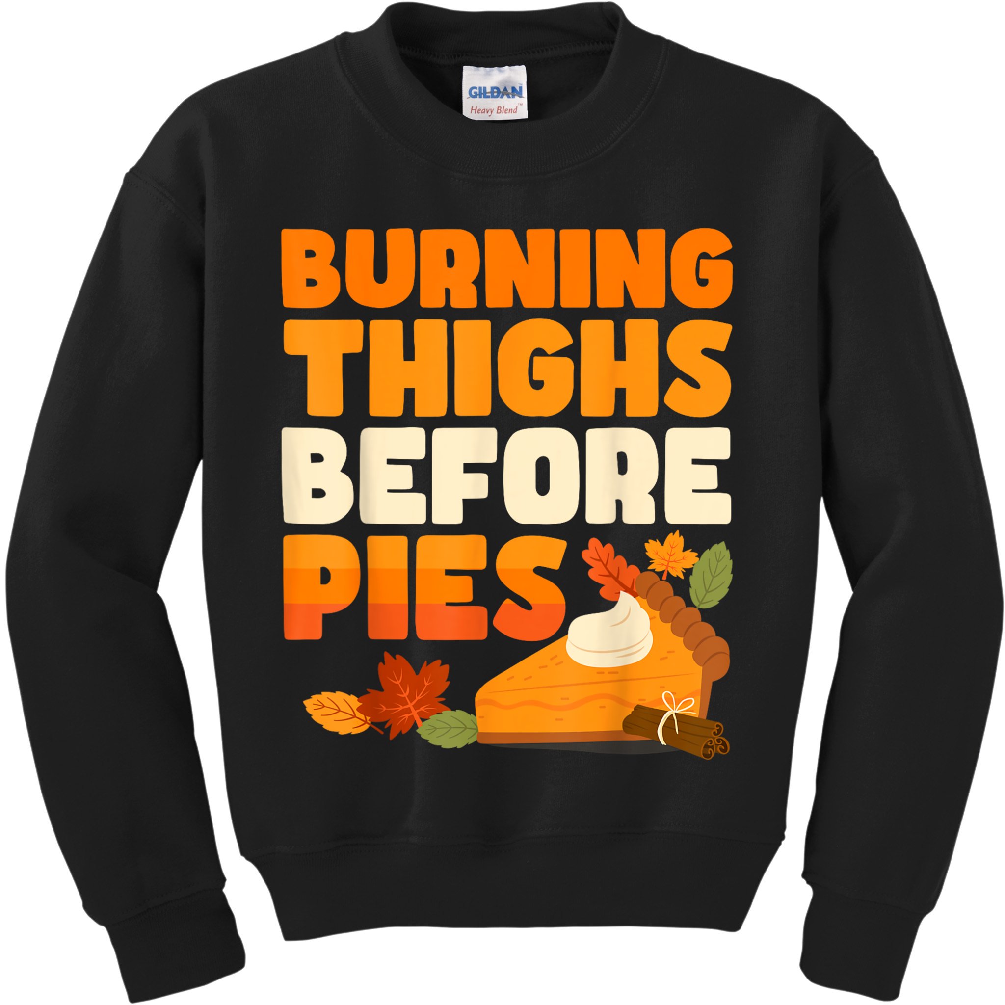 Burning Thighs Before Pies Thanksgiving Turkey Running Trot Kids Sweatshirt