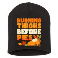 Burning Thighs Before Pies Thanksgiving Turkey Running Trot Short Acrylic Beanie
