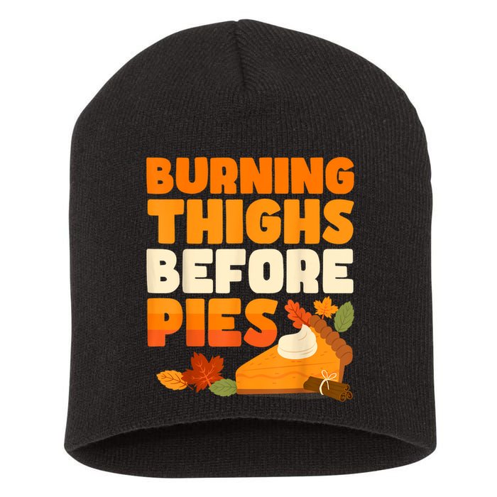 Burning Thighs Before Pies Thanksgiving Turkey Running Trot Short Acrylic Beanie