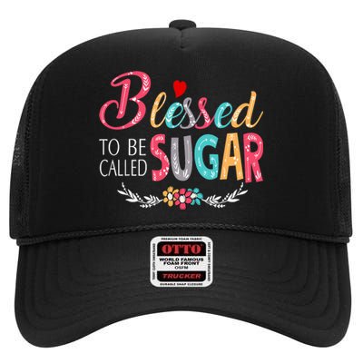 Blessed To Be Called Sugar Colorful Art High Crown Mesh Back Trucker Hat