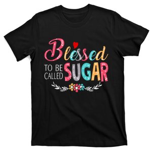 Blessed To Be Called Sugar Colorful Art T-Shirt