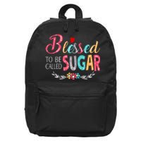 Blessed To Be Called Sugar Colorful Art 16 in Basic Backpack