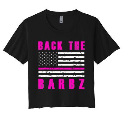 Back The Barbz Flag Love Barbs 4th Of July Women's Crop Top Tee