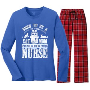 Born To Be A Stay At Home Cat Mom Forced To Work Nurse Meaningful Gift Women's Long Sleeve Flannel Pajama Set 