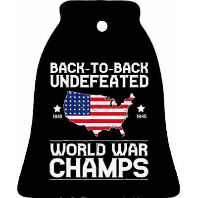 Back To Back Undefeated World War Champs 4th Of July Ceramic Bell Ornament