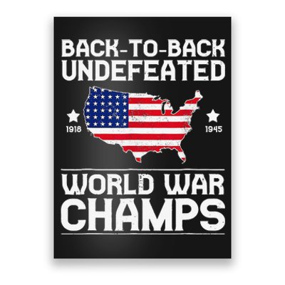 Back To Back Undefeated World War Champs 4th Of July Poster