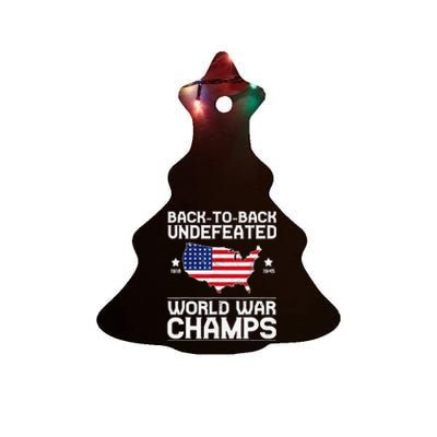 Back To Back Undefeated World War Champs 4th Of July Ceramic Tree Ornament