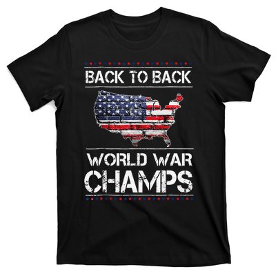 Back To Back Undefeated World War Champs 4th Of July T-Shirt