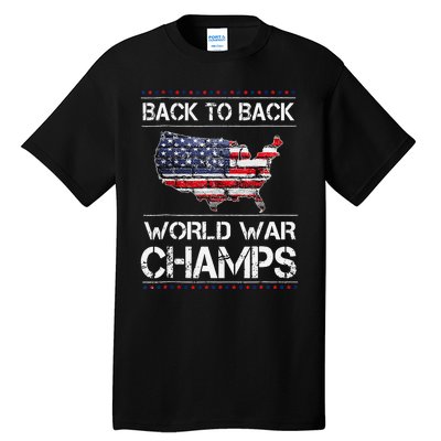 Back To Back Undefeated World War Champs 4th Of July Tall T-Shirt