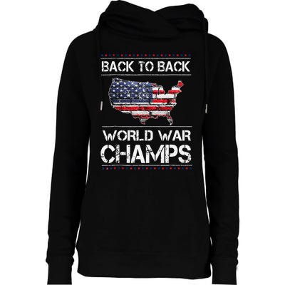 Back To Back Undefeated World War Champs 4th Of July Womens Funnel Neck Pullover Hood